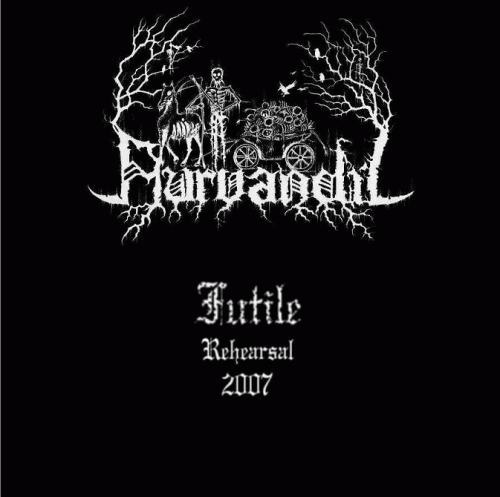 Aurvandil : Futile Rehearsal 2007
